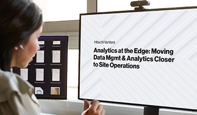 Analytics at the Edge - Moving Data Mgmt & Analytics Closer to Site Operations