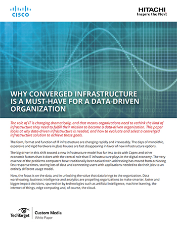 Why Converged Infrastructure is a Must-Have for a Data-Driven Organization - TechTarget White Paper